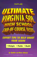 Kaplan Ultimate Virginia Sol: High School Tests: Expert Tips to Help Boost Your Score