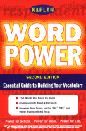 Kaplan Word Power, Second Edition: Empower Yourself! 750 Words for the Real World - Schneider, Meg F, and Kaplan