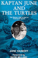 Kaptan June and the turtles - Haimoff, June, and Bellamy, David (Foreword by)