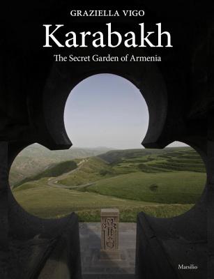 Karabakh: The Secret Garden - Vigo, Graziella