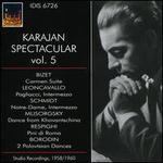 Karajan Spectacular, Vol. 5: Bizet, Leoncavallo, Schmidt, Musorgsky, Respighi, Borodin