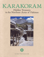 Karakoram: Hidden Treasures in the Northern Areas of Pakistan