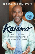 Karamo: My Story of Embracing Purpose, Healing and Hope