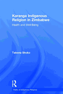 Karanga Indigenous Religion in Zimbabwe: Health and Well-Being