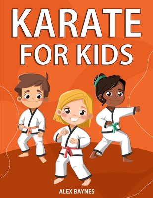 Karate for Kids - Baynes, Alex