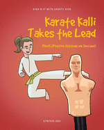 Karate Kalli Takes the Lead: PAWS (Positive Attitude We Succeed)