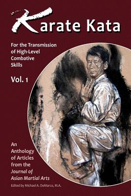 Karate Kata - Vol. 1: For the Transmission of High-Level Combative Skills - Donohue, John, and Toth, Robert, and Hopkins, Giles