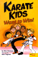 Karate Kids Want to Win! - Simmons, Alex, and Demasco, Steve (Creator)