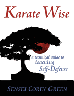 Karate Wise: A Technical Guide to Teaching Self-Defense