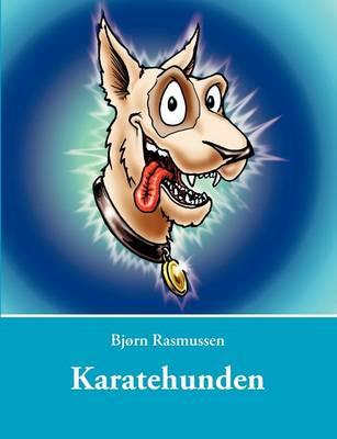 Karatehunden - Rasmussen, Bjrn