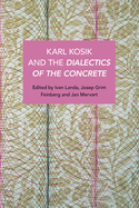 Karel Kosk and the Dialectics of the Concrete