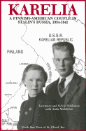 Karelia: A Finnish-American Couple in Stalin's Russia