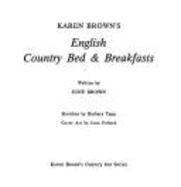 Karen Brown's English Country Bed and Breakfasts, Updated and Revised - Brown, June, and Brown, Karen (Editor), and Brown, Clare (Editor)