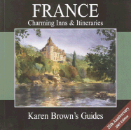 Karen Brown's France Charming Inns & Itineraries 2003 (Karen Brown's Country Inn Guides) - Brown, Karen