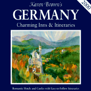 Karen Brown's Germany: Charming Inns & Itineraries 2000 - Brown, Clare, and Brown, June, and Brown, Karen (Editor)