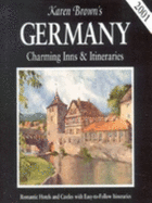 Karen Brown's Germany: Charming Inns & Itineraries