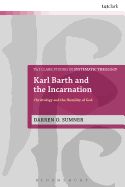 Karl Barth and the Incarnation: Christology and the Humility of God
