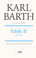 Karl Barth Gesamtausgabe: Band 10: Ethik II
