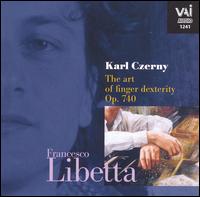 Karl Czerny: The Art of Finger Dexterity - Francesco Libetta (piano)