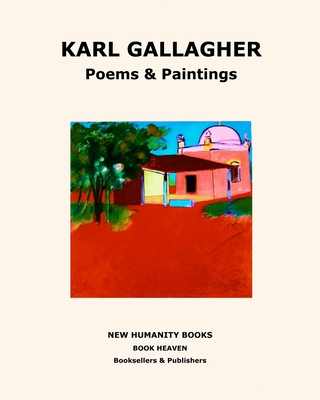 Karl Gallagher: Poems & Paintings - Gallagher, Karl