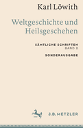 Karl Lwith: Weltgeschichte und Heilsgeschehen: Smtliche Schriften, Band 2