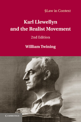 Karl Llewellyn and the Realist Movement - Twining, William
