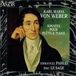 Karl Maria Von Weber: Sonates pour flte & piano