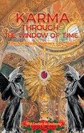 Karma Through the Window of Time: The Spiritual Journey of 2 Angels