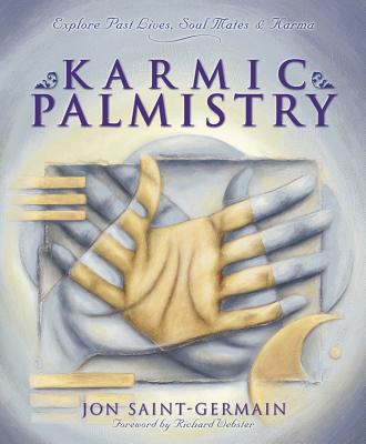 Karmic Palmistry: Explore Past Lives, Soul Mates, & Karma - Saint-Germain, Jon