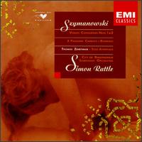 Karol Szymanowski: Violin Concertos Nos. 1 & 2; Three Paganini Caprices; Romance - Silke Avenhaus (piano); City of Birmingham Symphony Orchestra; Simon Rattle (conductor)