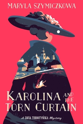 Karolina and the Torn Curtain - Szymiczkowa, Maryla, and Lloyd-Jones, Antonia (Translated by)