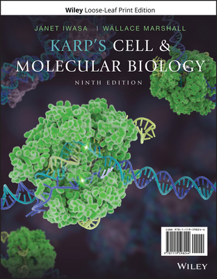 Karp's Cell and Molecular Biology - Karp, Gerald, and Iwasa, Janet, and Marshall, Wallace