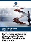 Karriereaspiration und akademische Angst: Theorie, Forschung & Anwendung