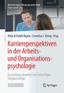 Karriereperspektiven in Der Arbeits- Und Organisationspsychologie: Darstellung Aktueller Und Zuknftiger Ttigkeitsfelder