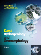Karst Hydrogeology and Geomorphology - Ford, Derek, and Williams, Paul D