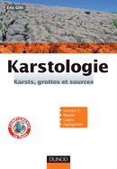 Karstologie - Karsts, Grottes Et Sources: Karsts, Grottes Et Sources