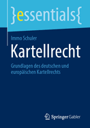 Kartellrecht: Grundlagen des deutschen und europischen Kartellrechts