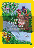 Kartoon Kama Sutra Journal: With Smartphones Animations From The World's Greatest Sex Manual