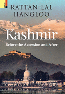 Kashmir: Before the Accession and After