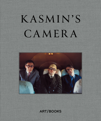 Kasmin's Camera - Kasmin, John (Photographer), and Stephens, Chris (Text by), and Goldman, Judith (Text by)