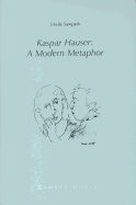 Kaspar Hauser: A Modern Metaphor