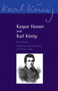 Kaspar Hauser and Karl Knig