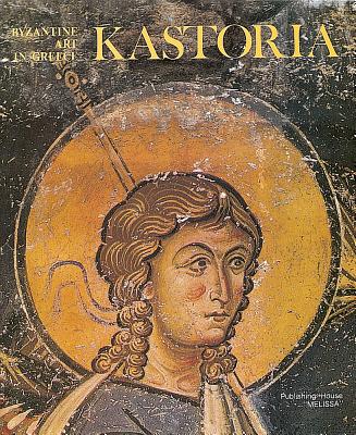 Kastoria: Byzantine Art Greece - Chatzidakis, Manolis