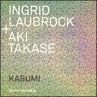 Kasumi - Ingrid Laubrock/Aki Takese