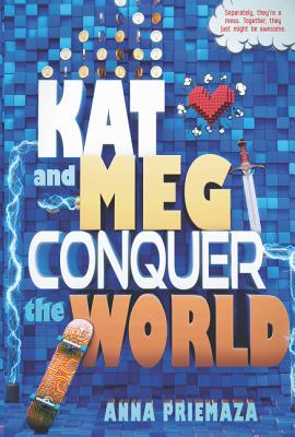 Kat and Meg Conquer the World - Priemaza, Anna