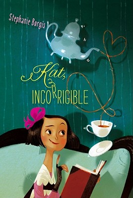 Kat, Incorrigible - Burgis, Stephanie