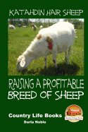 Katahdin Hair Sheep - Raising a Profitable Breed of Sheep