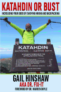 Katahdin or Bust: Increasing Your Odds of Enjoying Hiking and Backpacking