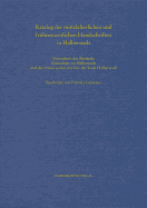 Katalog Der Mittelalterlichen Und Fruhneuzeitlichen Handschriften in Halberstadt: Verzeichnis Der Bestande Der Kulturstiftung Sachsen-Anhalt, Domschatz Zu Halberstadt, Und Des Historischen Archivs Der Stadt Halberstadt. Bearbeitet Von Patrizia Carmassi