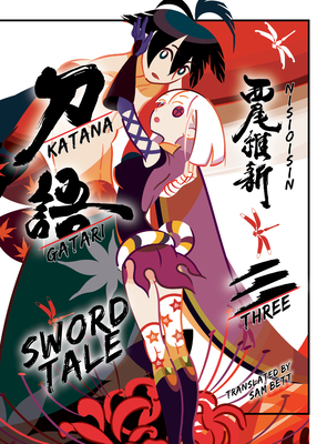 Katanagatari 3: Sword Tale - Nisioisin, and Bett, Sam (Translated by)
